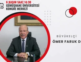 Türkiye’nin Küresel Vizyonu Gümüşhane’de konuşulacak