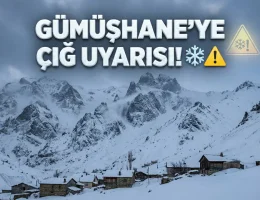 Meteoroloji’den Gümüşhane İçin Sarı Kod lu Çığ Uyarısı
