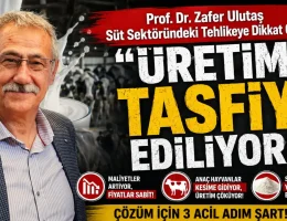 Prof. Dr. Zafer Ulutaş Süt Sektöründeki Tehlikeye Dikkat Çekti: Üretim Tasfiye Ediliyor