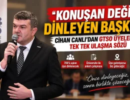 Cihan Canlı’dan GTSO Üyelerine Tek Tek Ulaşma Sözü