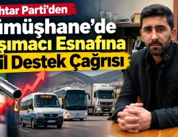 Anahtar Parti’den Gümüşhane’de Taşımacı Esnafına Acil Destek Çağrısı