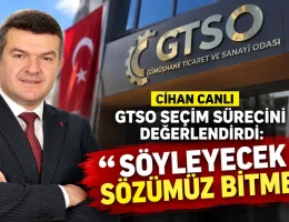 Cihan Canlı GTSO Seçim Sürecini Değerlendirdi: Söyleyecek Sözümüz Bitmedi