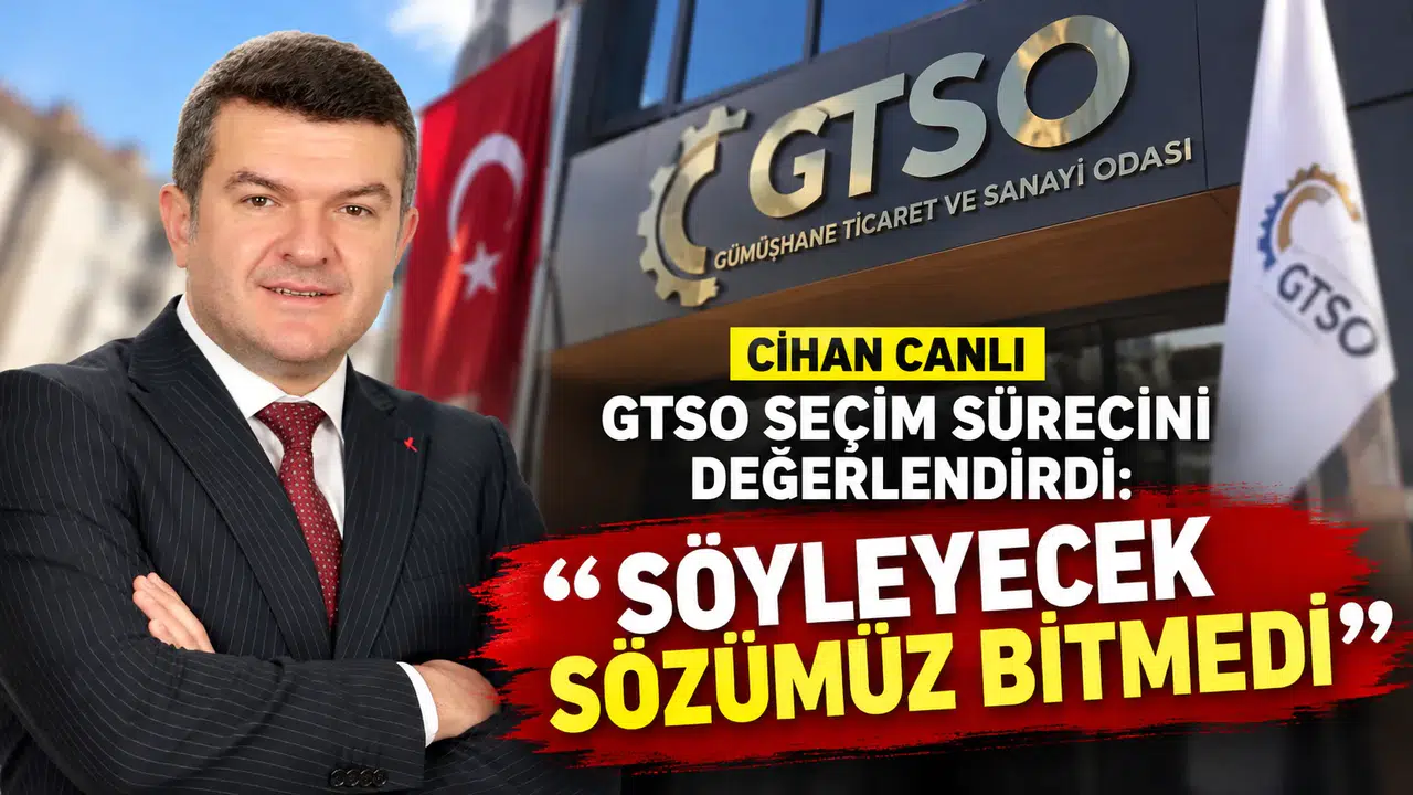Cihan Canlı GTSO Seçim Sürecini Değerlendirdi: Söyleyecek Sözümüz Bitmedi