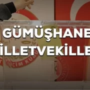 Gümüşhane kaç milletvekili çıkarıyor? Gümüşhane milletvekilleri sayısı kaç? 28. Dönem Gümüşhane AK Parti ve CHP milletvekil listesi