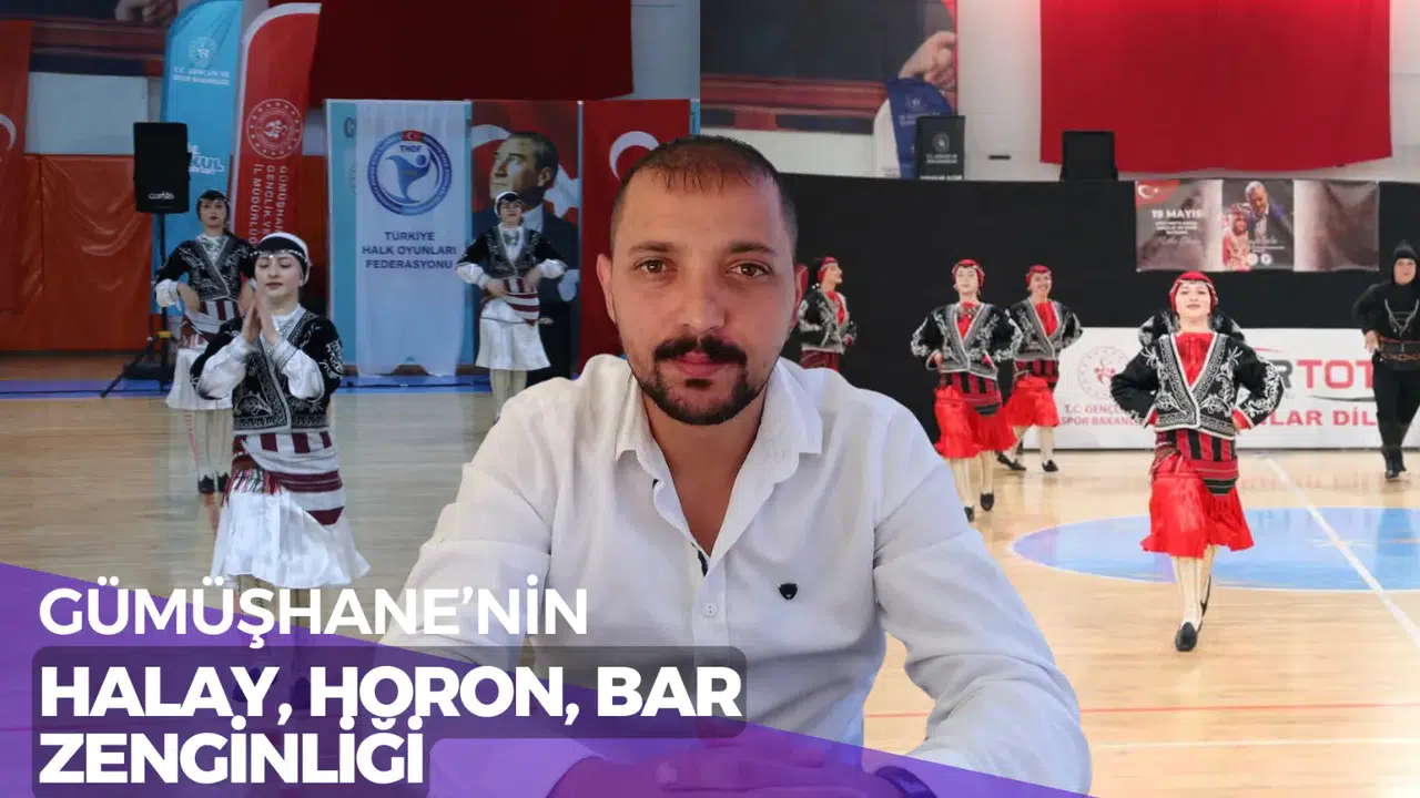 Gümüşhane’nin Horon, Halay ve Bar Zenginliği #haberi, #haberleri, #Gümüşhane #haber