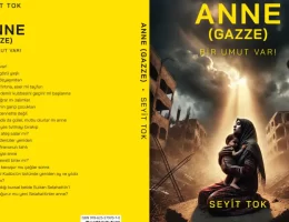 Seyit Tok'tan Yüreklere Dokunan Yeni Kitap: “Anne (Gazze)”