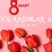 8 Mart Dünya Kadınlar Günü mesajları