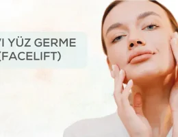 Sıvı Yüz Germe ile Tek Seansta Gelen Büyük Değişim