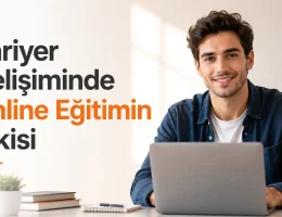 Kariyer Gelişiminde Online Eğitimin Etkisi