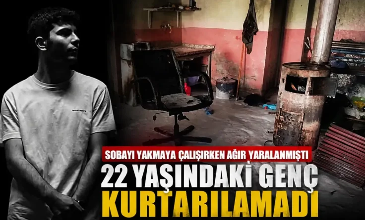 Sobayı Yakmaya Çalışırken Ağır Yaralanan Genç Kurtarılamadı