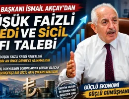 GTSO Başkanı İsmail Akçay’dan acil düşük faizli kredi ve sicil affı talebi