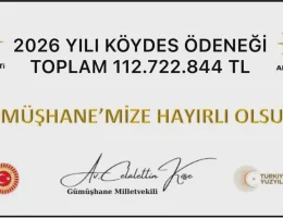 Gümüşhane’ye 2026 Yılı KÖYDES Projesi Kapsamında 112 Milyon Liralık Dev Ödenek Tahsis Edildi