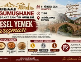 Gümüşhane’nin Unutulmaya Yüz Tutan Lezzetleri Tarihi Köprüde Yarışacak: Kazananlara Büyük Ödül