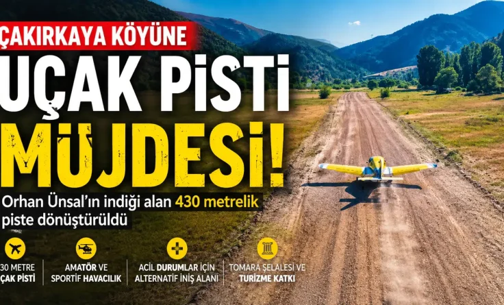Annesine Verdiği Söz Bir Piste Dönüştü! Köyünde Artık Uçak Pisti Var