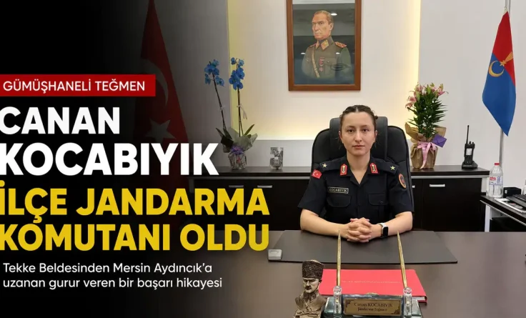 Gümüşhaneli Teğmen Canan Kocabıyık Aydıncık İlçe Jandarma Komutanı Oldu