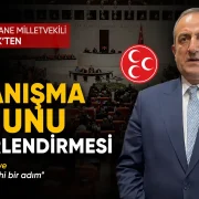 MHP Gümüşhane Milletvekili Musa Küçük’ten Milli Dayanışma Kanunu Değerlendirmesi