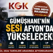 Yerel Medyanın Kalbi Afyon’da Atacak: Gümüşhane Masadaki Yerini Alacak