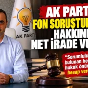 AK Parti’den Fon Soruşturmaları Hakkında Net İrade Vurgusu
