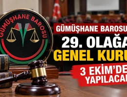 Gümüşhane Barosu’nun 29. Olağan Genel Kurulu 3 Ekim’de yapılacak