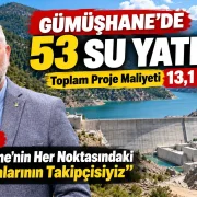 Gümüşhane’nin Her Noktasındaki Su Yatırımlarının Takipçisiyiz