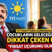 İYİ Parti’den Gümüşhane’de Çocukların Geleceği İçin Dikkat Çeken Uyarı: Fırsat Uçurumu Olmamalı