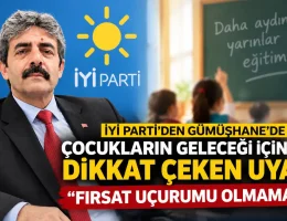 İYİ Parti’den Gümüşhane’de Çocukların Geleceği İçin Dikkat Çeken Uyarı: Fırsat Uçurumu Olmamalı