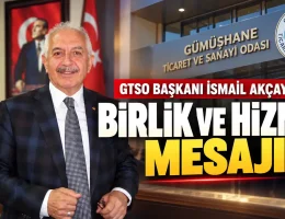 GTSO Başkanı İsmail Akçay’dan Birlik ve Hizmet Mesajı