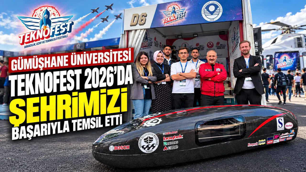 Gümüşhane Üniversitesi Eko Maraton Kulübü TEKNOFEST 2026’da Şehrimizi Başarıyla Temsil Etti