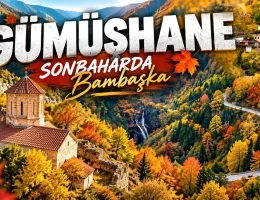 Gümüşhane’nin doğal ve tarihi mirası sonbahar renkleriyle görüntülendi