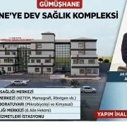 Gümüşhane’ye Dev Sağlık Kompleksi Kazandırılıyor